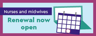 Nurses and Midwifes: Renewal now open